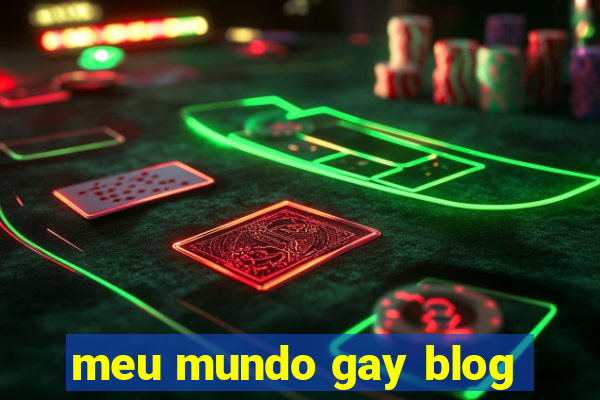 meu mundo gay blog